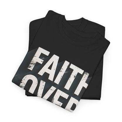 Faith Over Fear Cotton Tee — Distressed Inspirational Graphic