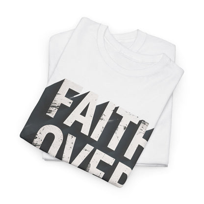 Faith Over Fear Cotton Tee — Distressed Inspirational Graphic