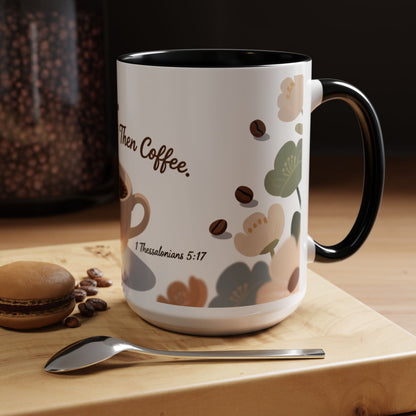 Prayer Then Coffee Mug — Christian Scripture Coffee Cup (1 Thessalonians 5:17) (Multi Color )