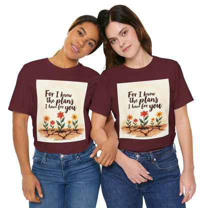 For I Know The Plans I Have For You tee | Jeremiah 29:11 floral roots scripture shirt | Meaningful Gift for Teens and Adults