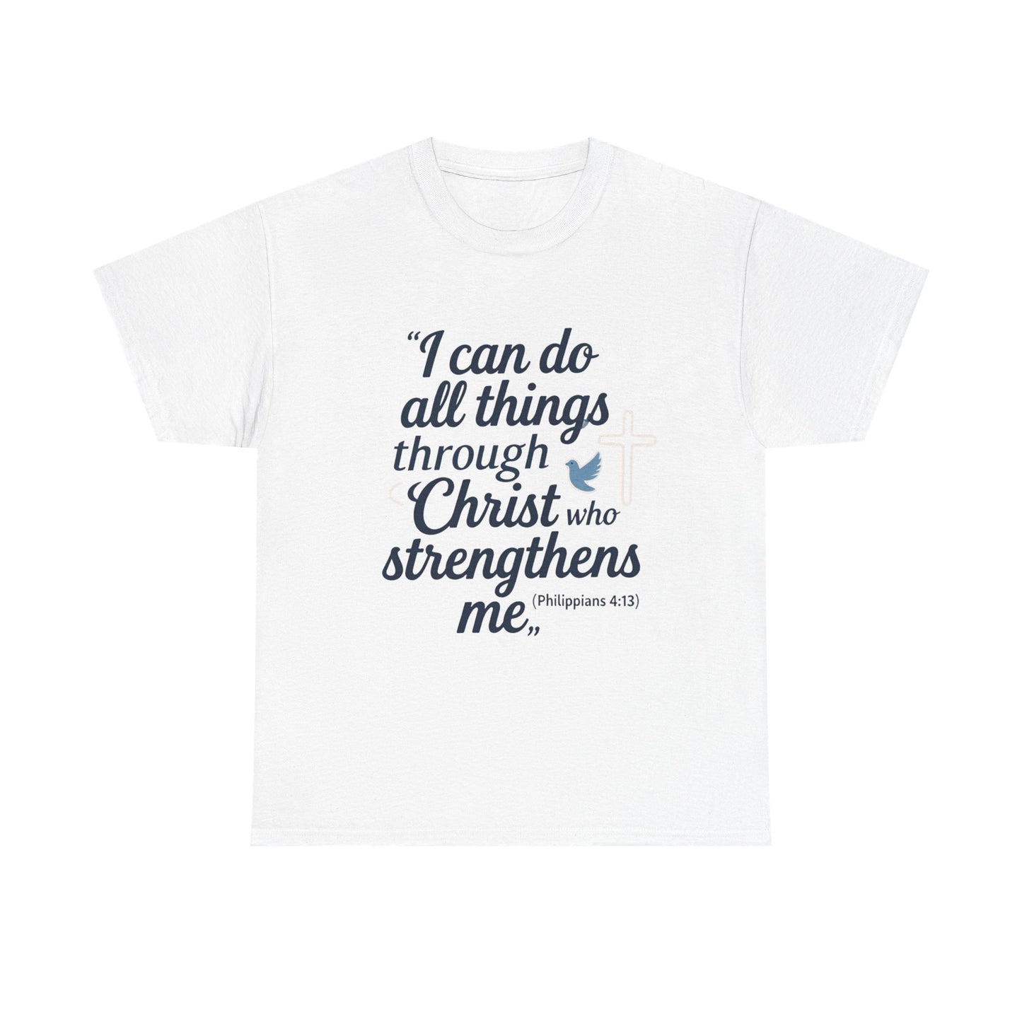 Inspirational Christian T-Shirt - "I Can Do All Things Through Christ" Bible Verse Tee