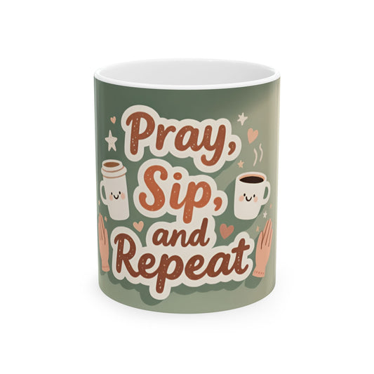 Pray Sip and Repeat Mug | Ceramic Coffee Cup, Faith-themed Drinkware