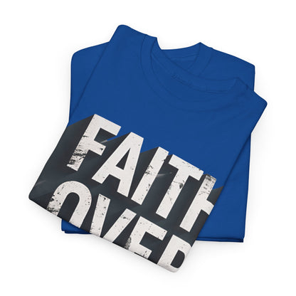 Faith Over Fear Cotton Tee — Distressed Inspirational Graphic