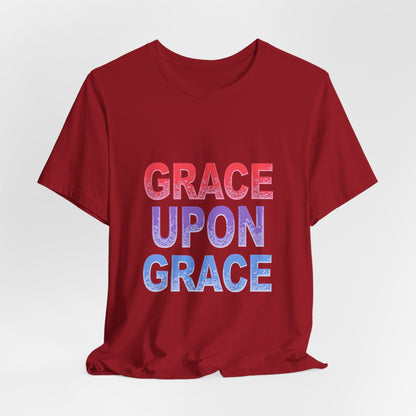 Inspirational Grace Upon Grace Shirt | Christian Typography Tee | Thoughtful Gift Idea