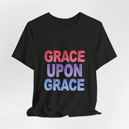 Inspirational Grace Upon Grace Shirt | Christian Typography Tee | Thoughtful Gift Idea