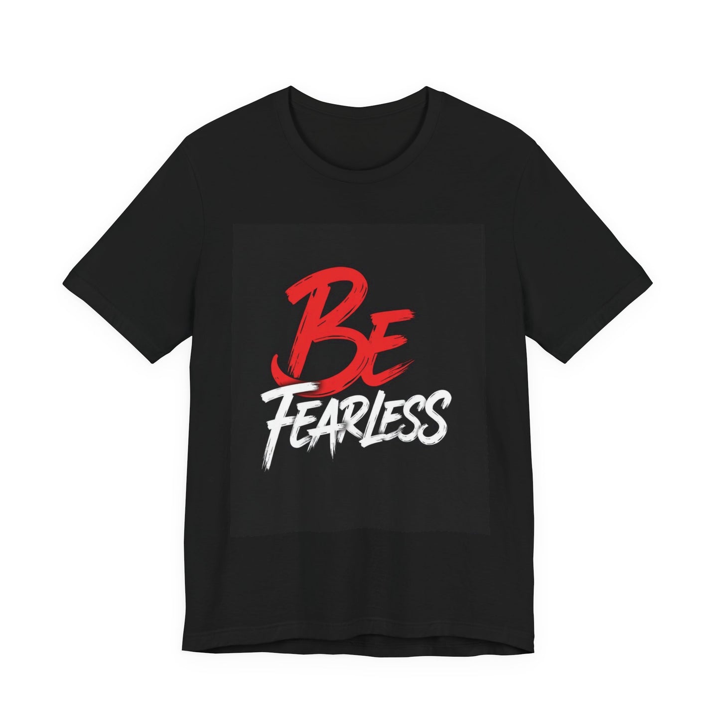 Be Fearless Tee | Inspirational Quote T-Shirt, Motivational Typography Shirt