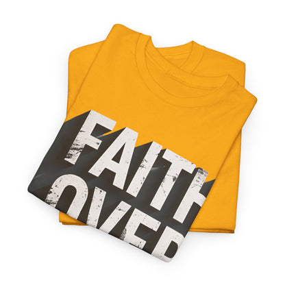 Faith Over Fear Cotton Tee — Distressed Inspirational Graphic