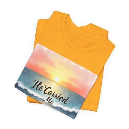 He Carried Me Scripture Tee | Inspirational Christian Faith Shirt