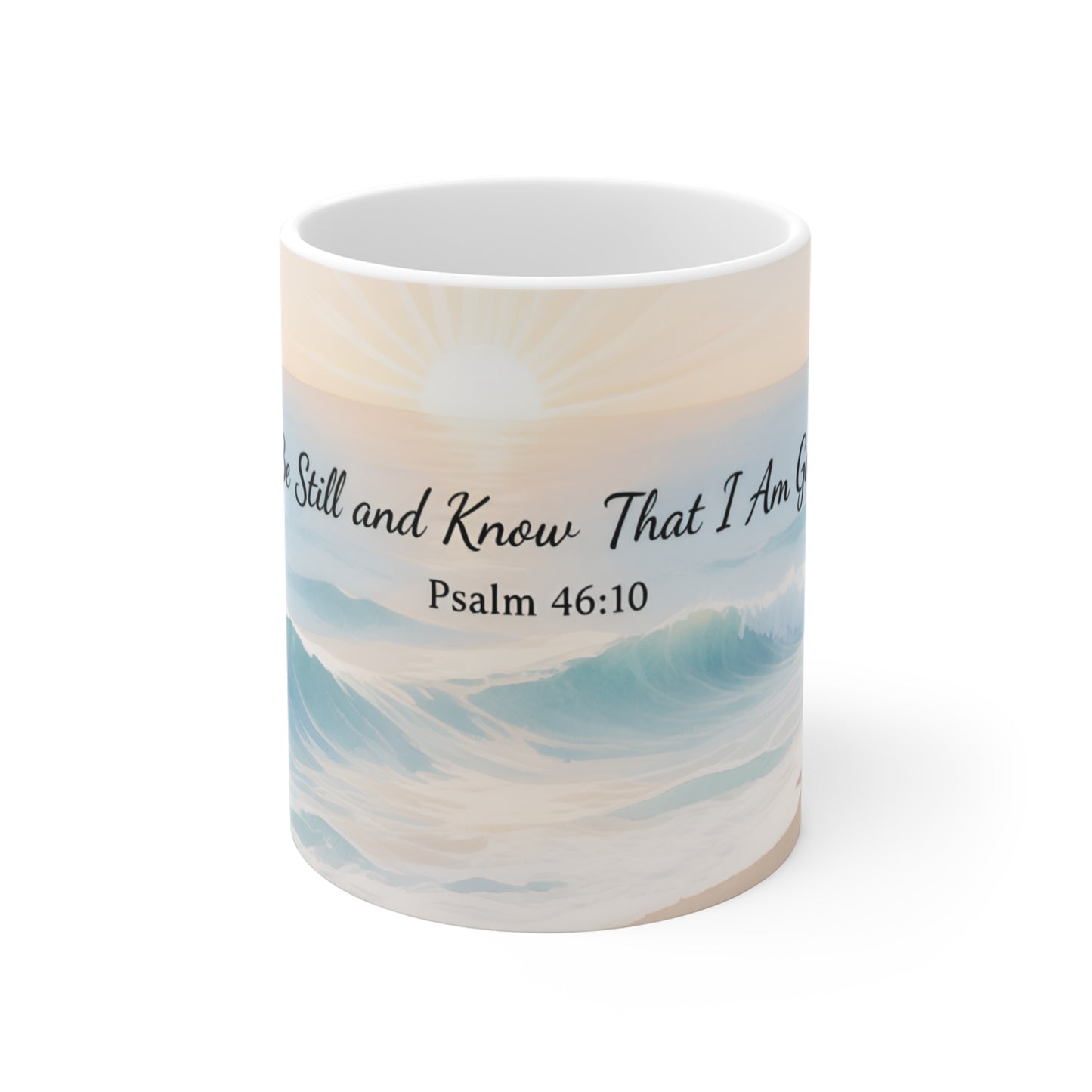 Be Still and Know Psalm 46:10 Ceramic Mug — Ocean Sunrise Faith Coffee Cup (11 oz)