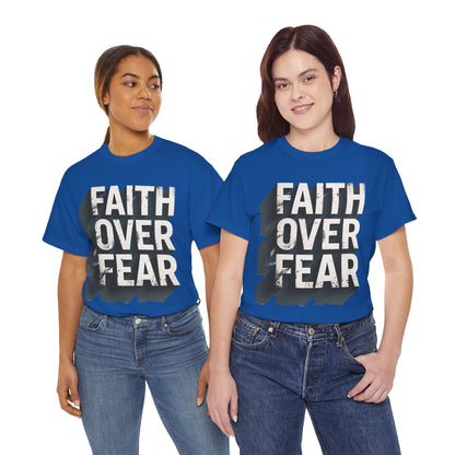 Faith Over Fear Cotton Tee — Distressed Inspirational Graphic