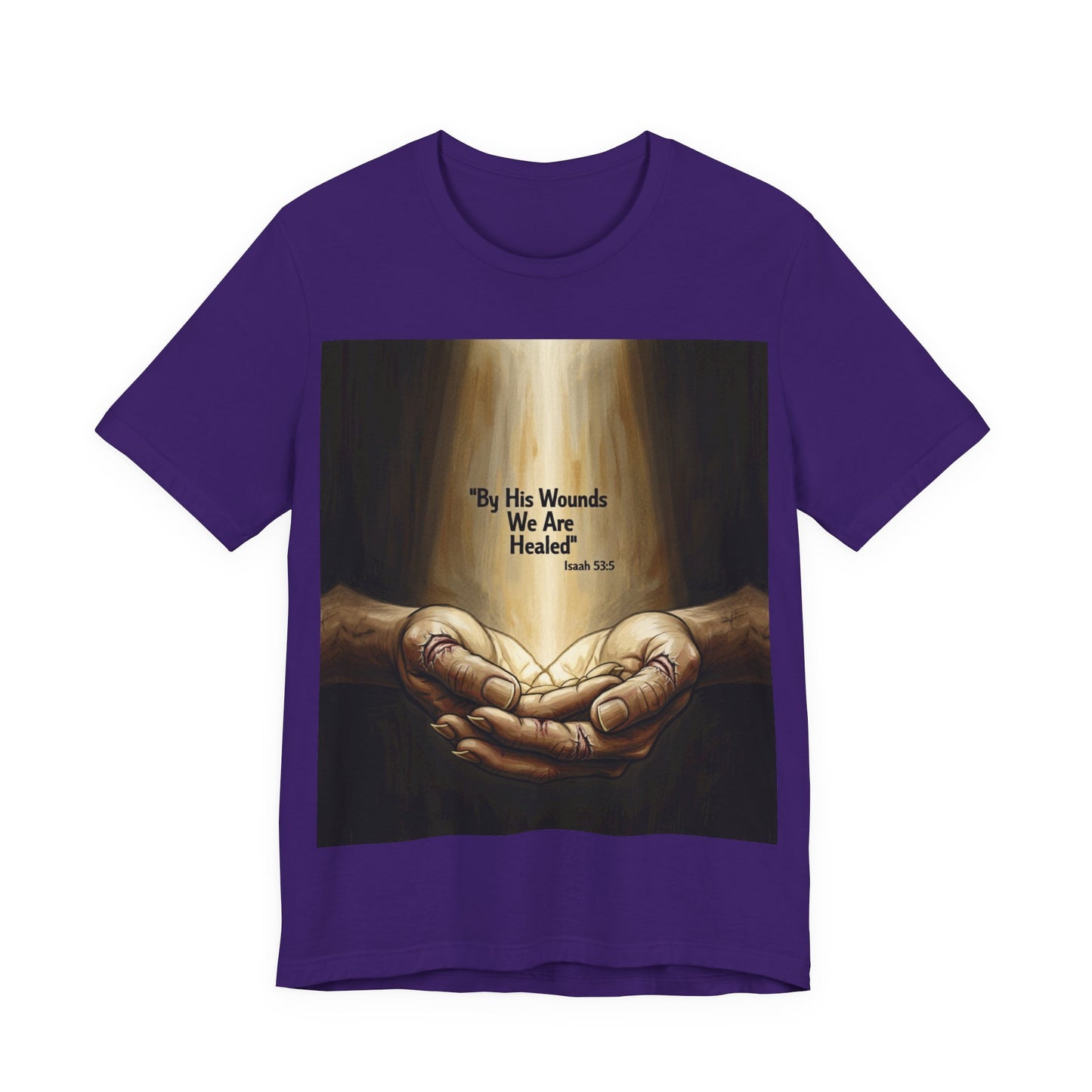 By His Wounds We Are Healed Isaiah 53:5 T-Shirt | Christian Faith Tee