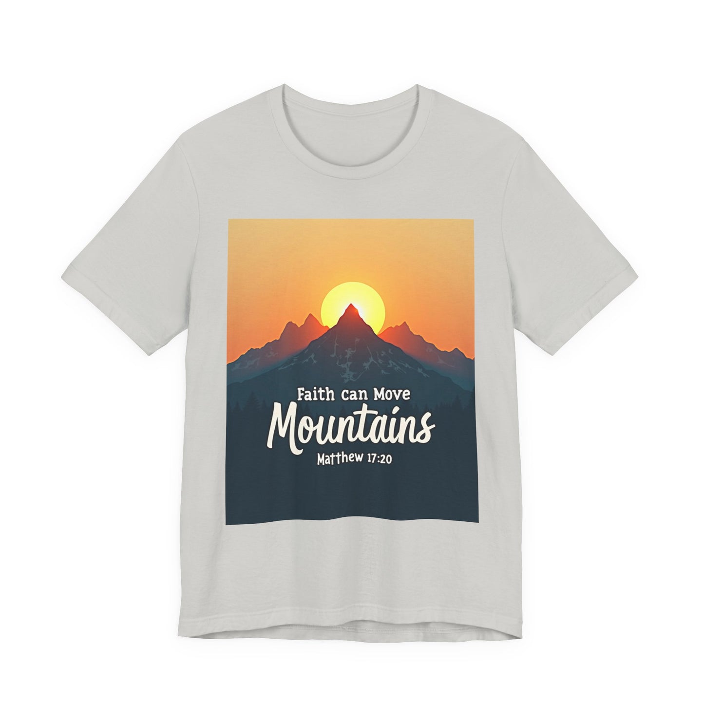 Faith Can Move Mountains T-Shirt | Mountain Sunrise Matthew 17:20 | Meaningful Gift for believers | Perfect for Everyone