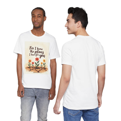 For I Know The Plans I Have For You tee | Jeremiah 29:11 floral roots scripture shirt | Meaningful Gift for Teens and Adults