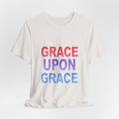 Inspirational Grace Upon Grace Shirt | Christian Typography Tee | Thoughtful Gift Idea