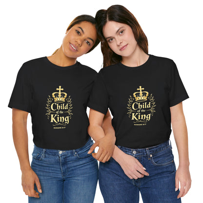 Child of the King T-Shirt | Romans 8:17 Christian Crown Tee | Perfect Gift for Believers  | Thoughtful Christian Gift