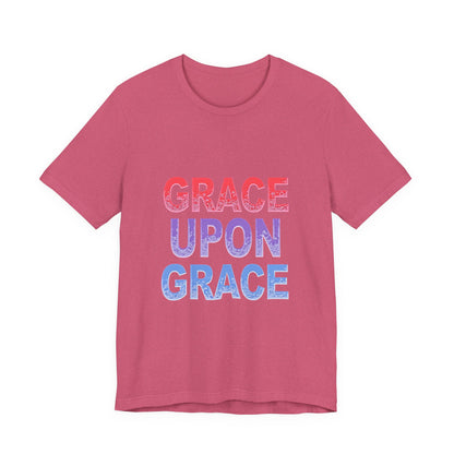 Inspirational Grace Upon Grace Shirt | Christian Typography Tee | Thoughtful Gift Idea