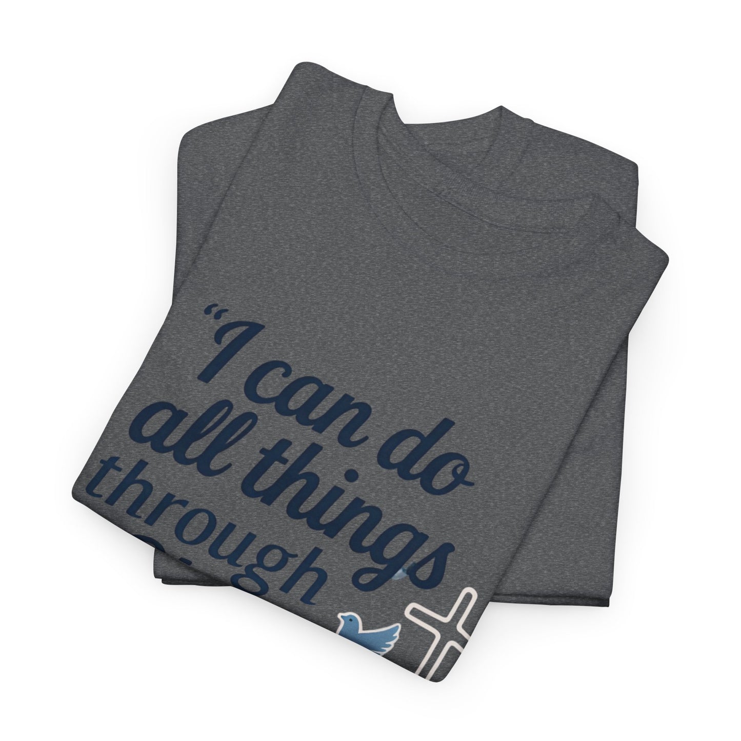 Inspirational Christian T-Shirt - "I Can Do All Things Through Christ" Bible Verse Tee