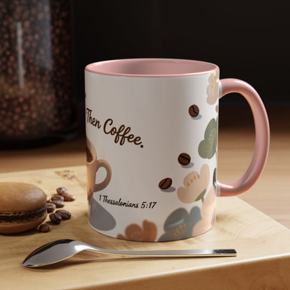 Prayer Then Coffee Mug — Christian Scripture Coffee Cup (1 Thessalonians 5:17) (Multi Color )