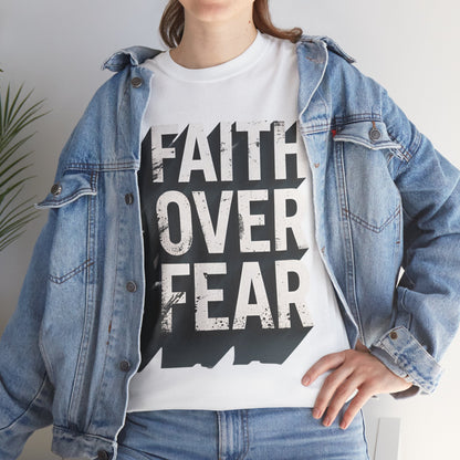 Faith Over Fear Cotton Tee — Distressed Inspirational Graphic