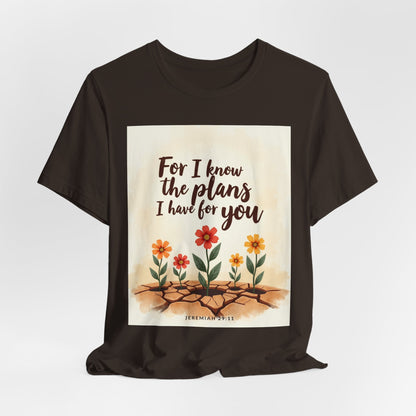 For I Know The Plans I Have For You tee | Jeremiah 29:11 floral roots scripture shirt | Meaningful Gift for Teens and Adults