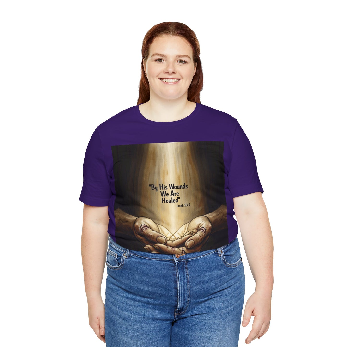 By His Wounds We Are Healed Isaiah 53:5 T-Shirt | Christian Faith Tee