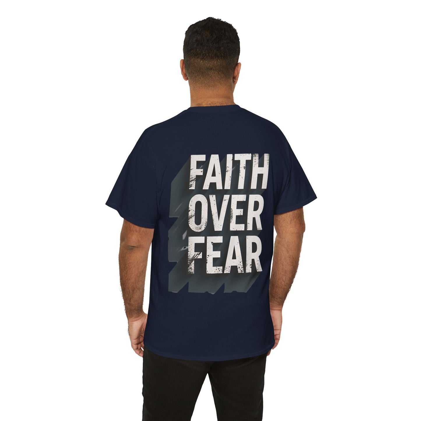 Faith Over Fear Cotton Tee — Distressed Inspirational Graphic