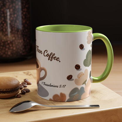 Prayer Then Coffee Mug — Christian Scripture Coffee Cup (1 Thessalonians 5:17) (Multi Color )