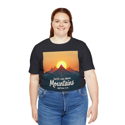 Faith Can Move Mountains T-Shirt | Mountain Sunrise Matthew 17:20 | Meaningful Gift for believers | Perfect for Everyone