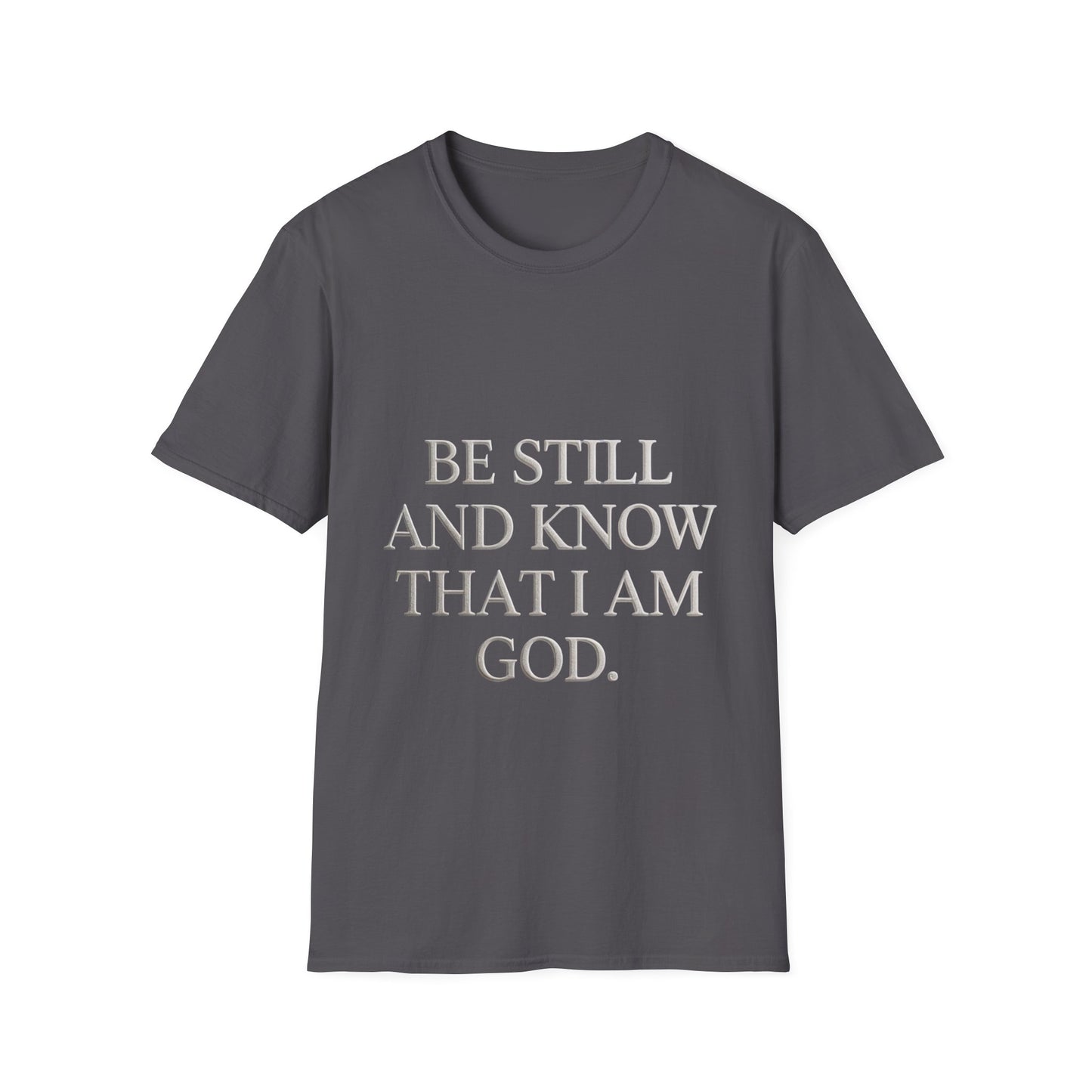 Be Still and Know T-Shirt — Inspirational Christian Faith Tee