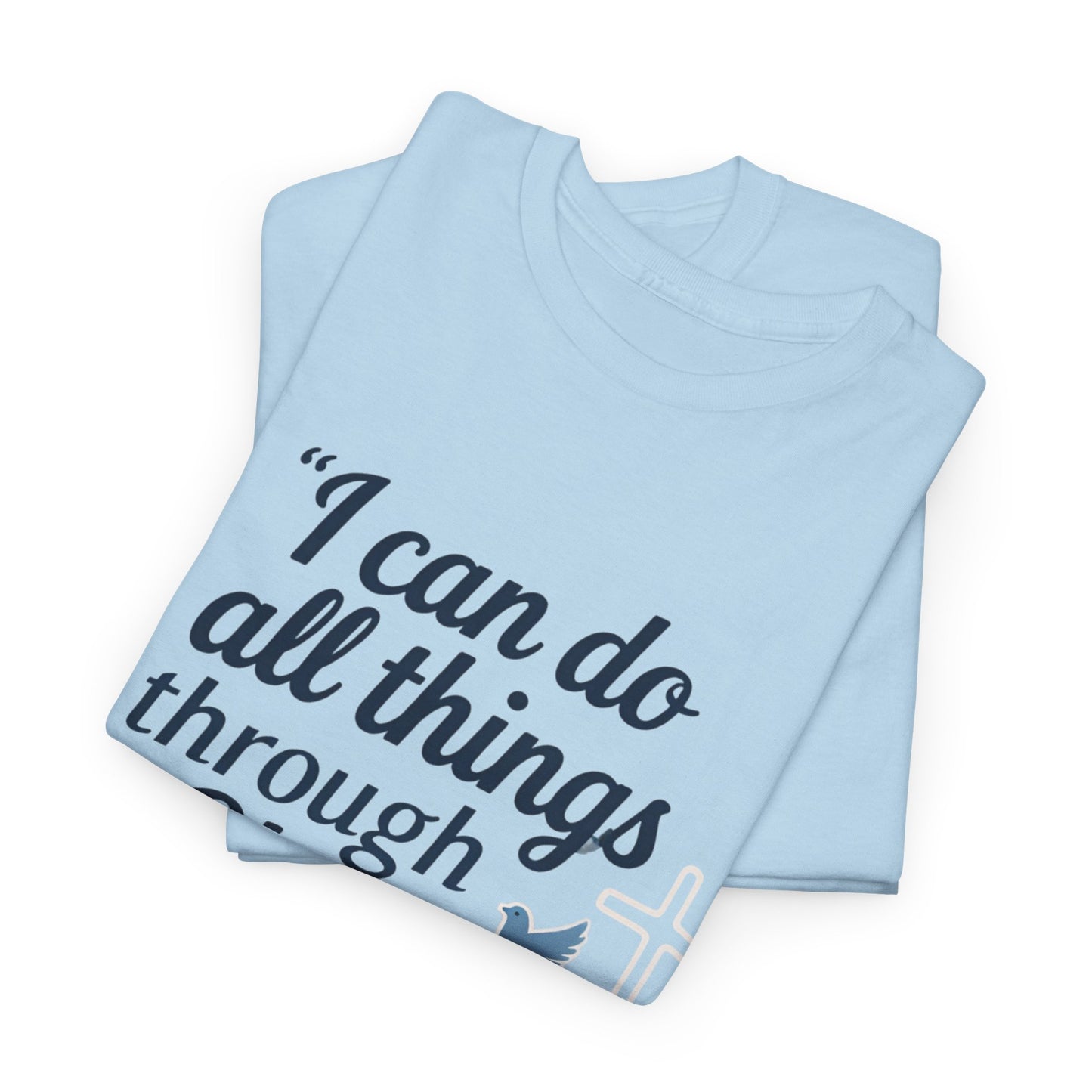 Inspirational Christian T-Shirt - "I Can Do All Things Through Christ" Bible Verse Tee