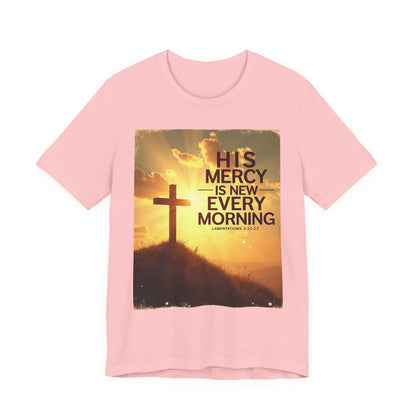His Mercy Is New Every Morning T-Shirt | Christian Cross Sunrise Scripture | Meaningful Gift for Believers in Christ