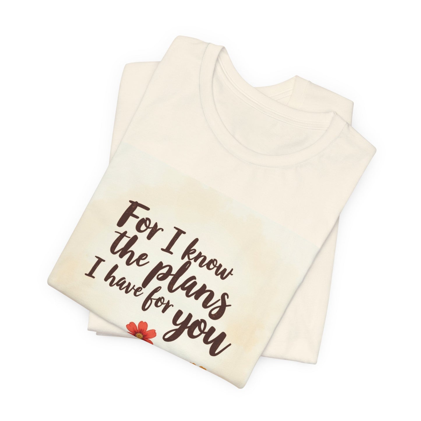 For I Know The Plans I Have For You tee | Jeremiah 29:11 floral roots scripture shirt | Meaningful Gift for Teens and Adults