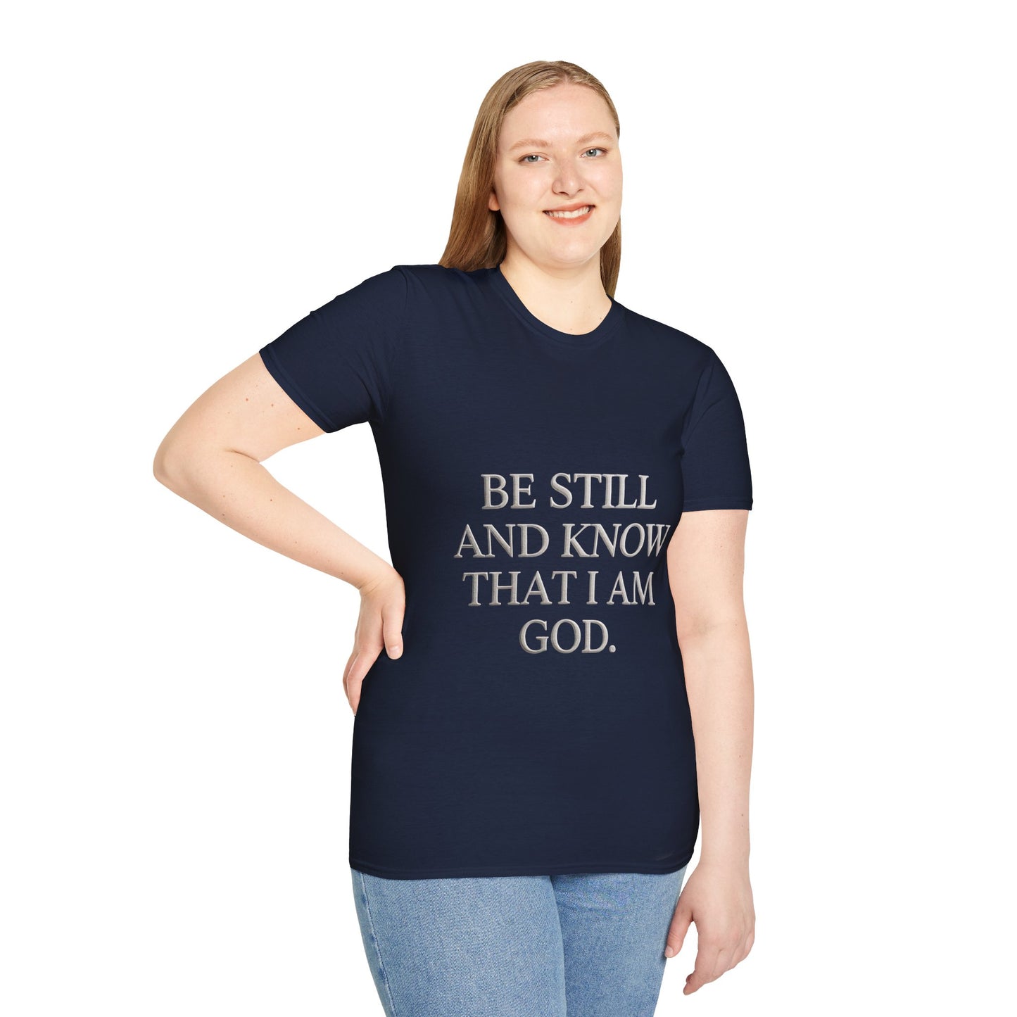 Be Still and Know T-Shirt — Inspirational Christian Faith Tee