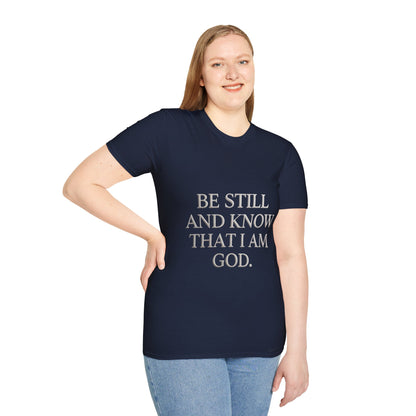 Be Still and Know T-Shirt — Inspirational Christian Faith Tee