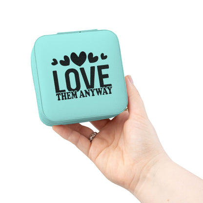 Portable Jewelry Travel Case — "Love Them Anyway" Compact Organizer for Rings, Earrings & Necklaces