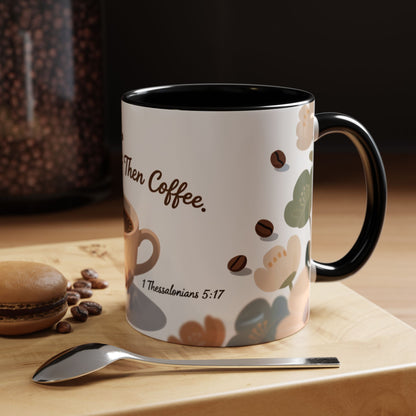 Prayer Then Coffee Mug — Christian Scripture Coffee Cup (1 Thessalonians 5:17) (Multi Color )
