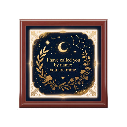 Keepsake Jewelry Box — "I Have Called You by Name; You Are Mine" Celestial Trinket Box