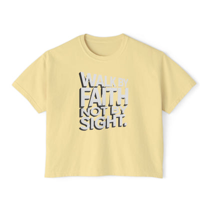 Women's Boxy Tee — "Walk By Faith Not By Sight" Graphic Crop Tee