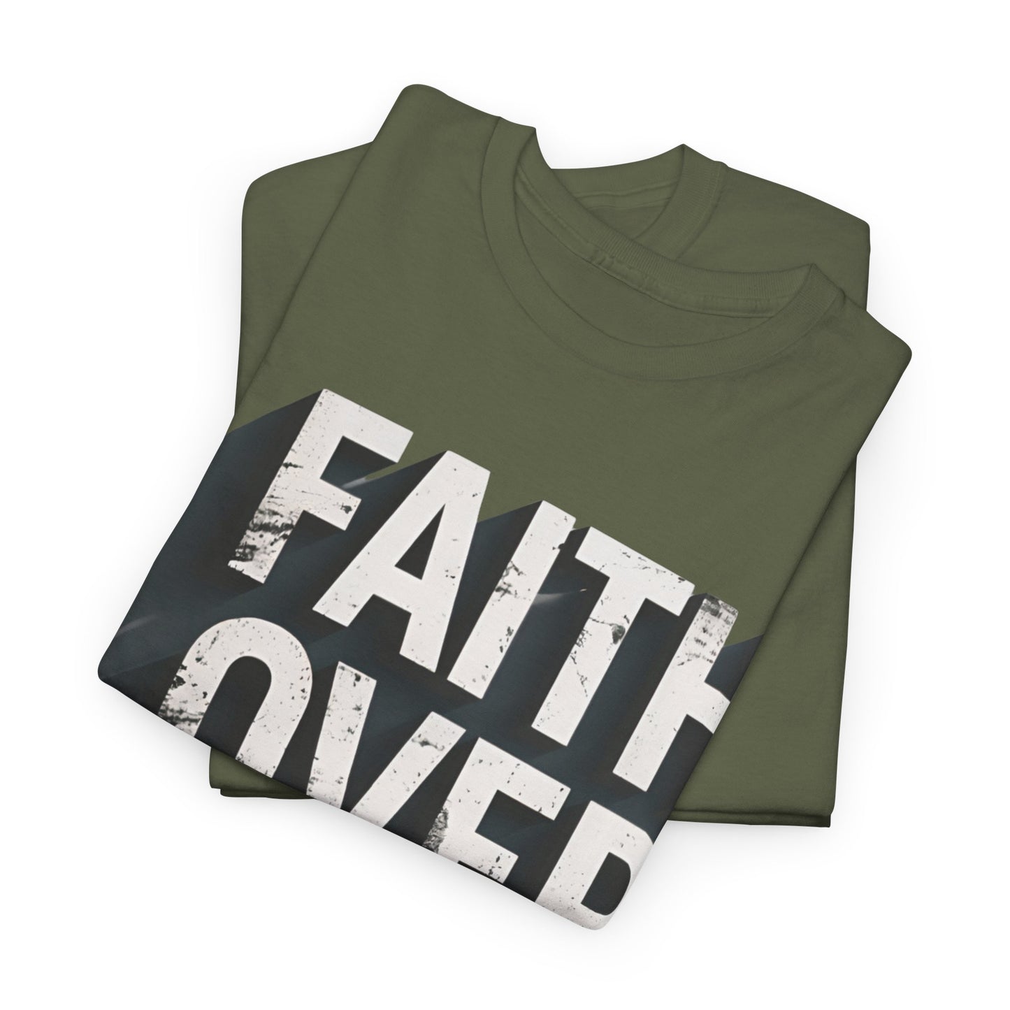 Faith Over Fear Cotton Tee — Distressed Inspirational Graphic