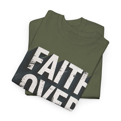 Faith Over Fear Cotton Tee — Distressed Inspirational Graphic