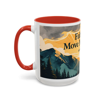 Faith Can Move Mountains Coffee Mug — Matthew 17:20 Inspirational Accent Mug