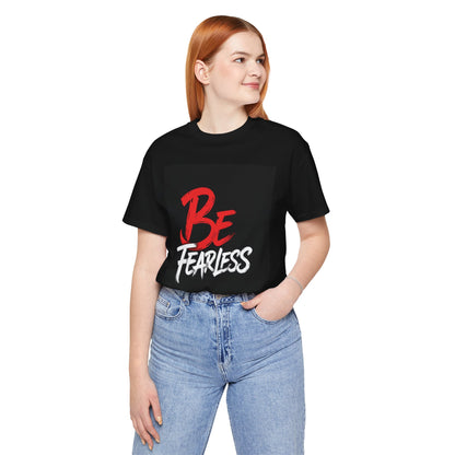 Be Fearless Tee | Inspirational Quote T-Shirt, Motivational Typography Shirt