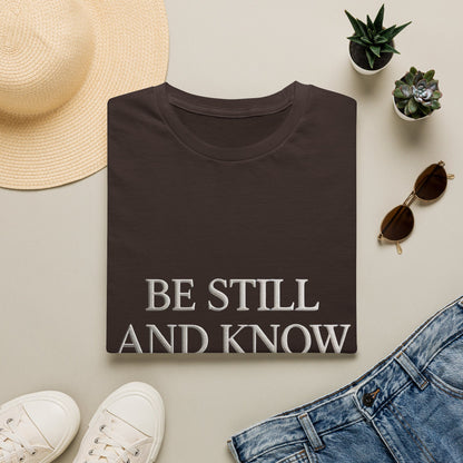 Be Still and Know T-Shirt — Inspirational Christian Faith Tee