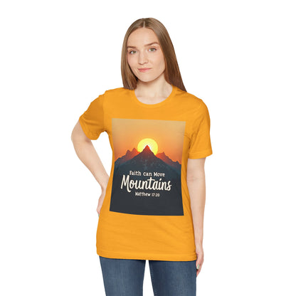 Faith Can Move Mountains T-Shirt | Mountain Sunrise Matthew 17:20 | Meaningful Gift for believers | Perfect for Everyone