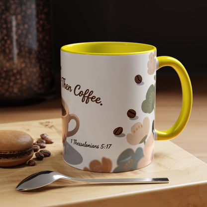 Prayer Then Coffee Mug — Christian Scripture Coffee Cup (1 Thessalonians 5:17) (Multi Color )