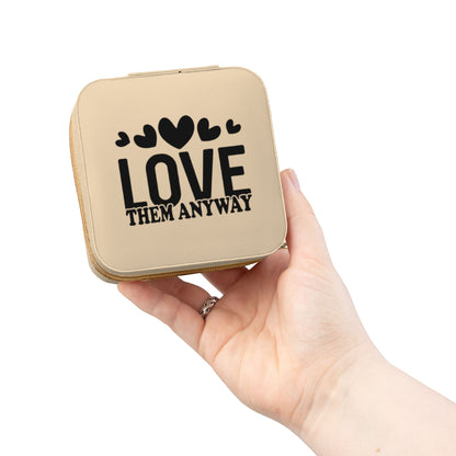 Portable Jewelry Travel Case — "Love Them Anyway" Compact Organizer for Rings, Earrings & Necklaces