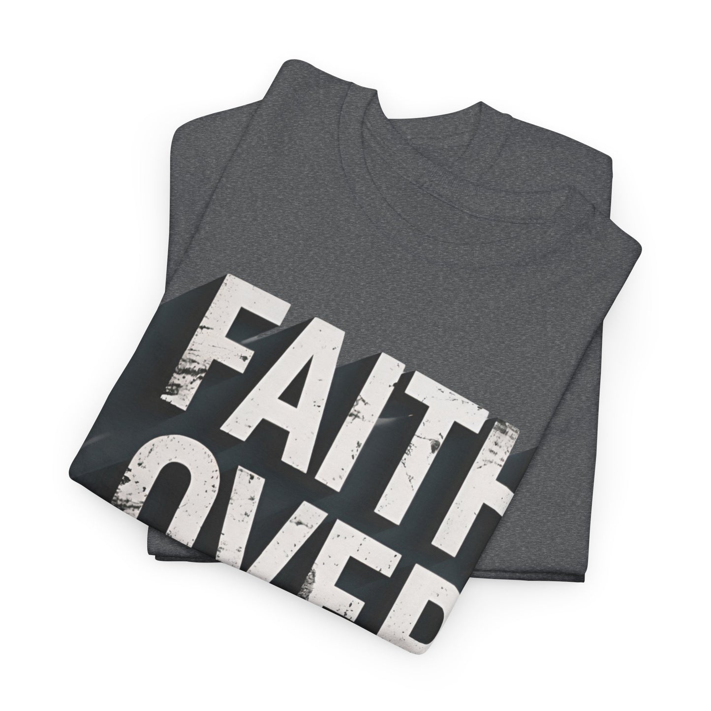 Faith Over Fear Cotton Tee — Distressed Inspirational Graphic
