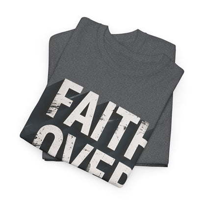 Faith Over Fear Cotton Tee — Distressed Inspirational Graphic