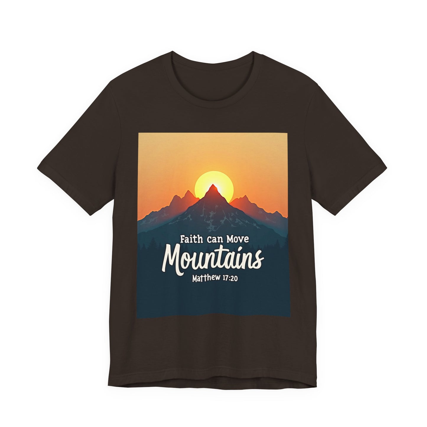 Faith Can Move Mountains T-Shirt | Mountain Sunrise Matthew 17:20 | Meaningful Gift for believers | Perfect for Everyone