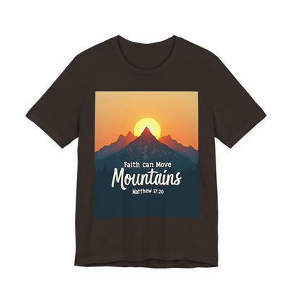 Faith Can Move Mountains T-Shirt | Mountain Sunrise Matthew 17:20 | Meaningful Gift for believers | Perfect for Everyone